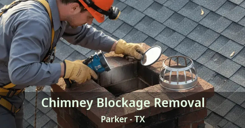 Chimney Blockage Removal Parker - TX