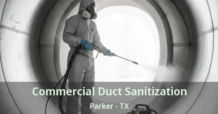 Commercial Duct Sanitization Parker - TX