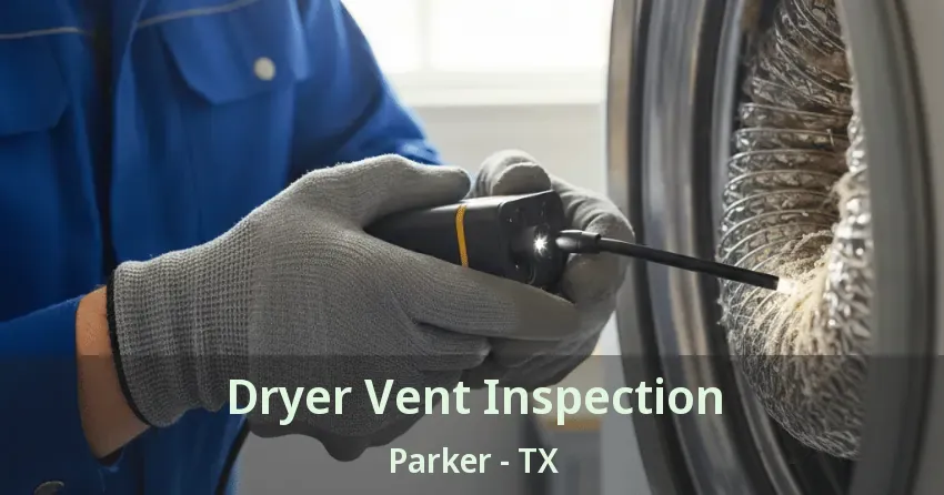 Dryer Vent Inspection Parker - TX