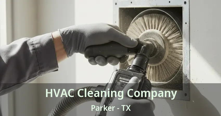 HVAC Cleaning Company Parker - TX
