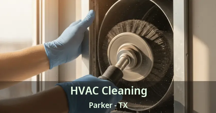 HVAC Cleaning Parker - TX