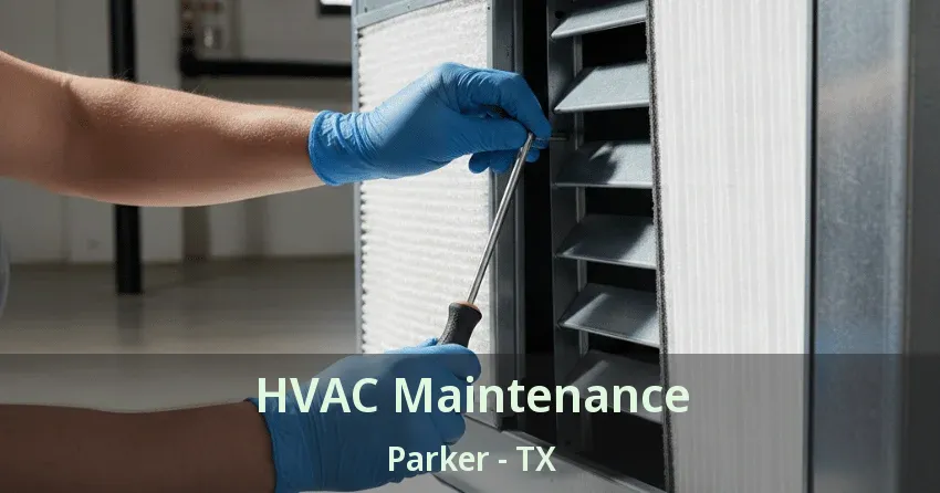 HVAC Maintenance Parker - TX