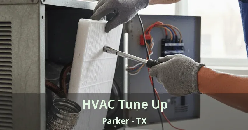 HVAC Tune Up Parker - TX HVAC Tune Up Parker - TX